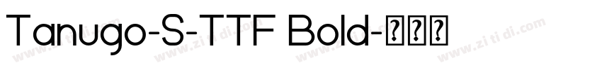 Tanugo-S-TTF Bold字体转换